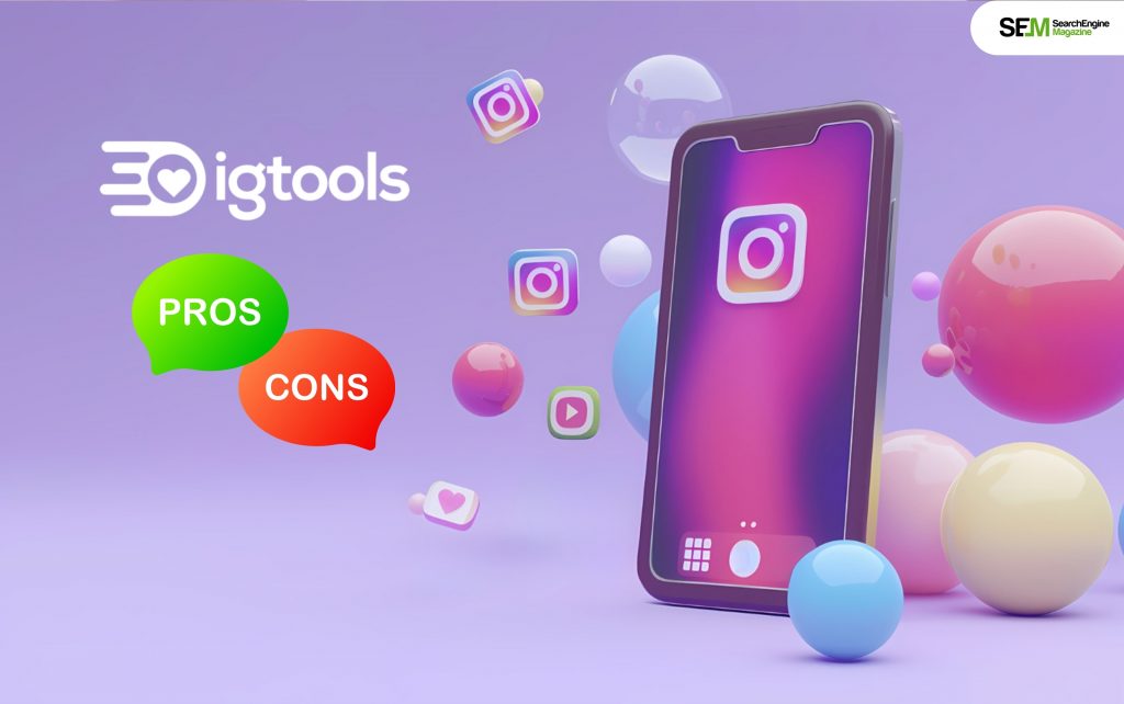 Pros And Cons Of IGTools Net - You Must Know This