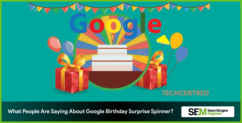 Google Birthday Surprise Spinner: All 19 Games & Surprises
