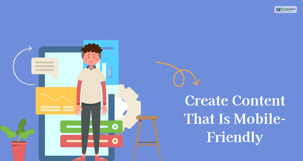 Create Content That Is Mobile-Friendly