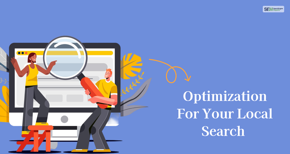 Optimization For Your Local Search